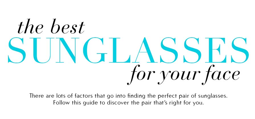 The Best Sunglasses For Your Face [Infographic]