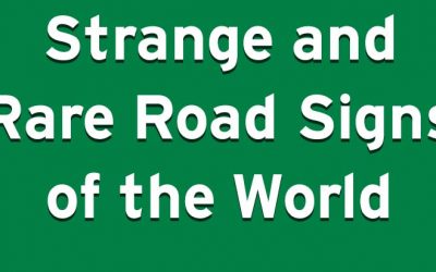 Strange and Rare Road Signs of the World