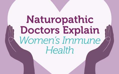 Naturopathic Doctors Explain Women’s Immune Health