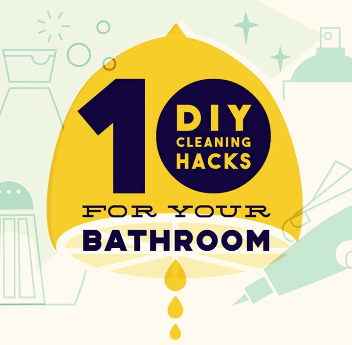 10 DIY Cleaning Hacks For Your Bathroom [Infographic]