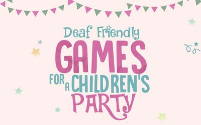 Deaf-Friendly Games for a Children’s Party