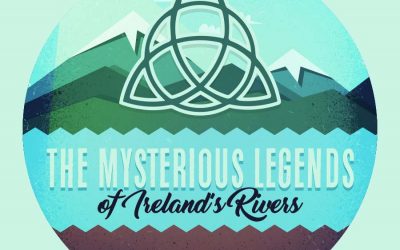 The Mysterious Legends of Ireland’s Rivers