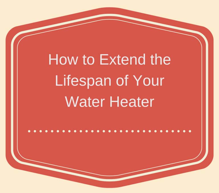How to Extend the Lifespan of Your Water Heater [Infographic]