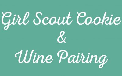 Girl Scout Cookies & Wine Pairings