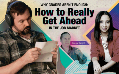 Why Grades Aren’t Enough: How To Really Get Ahead In The Job Market