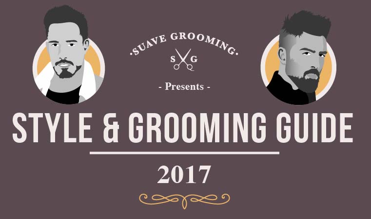 Style & Grooming Guide 2017 [Infographic]