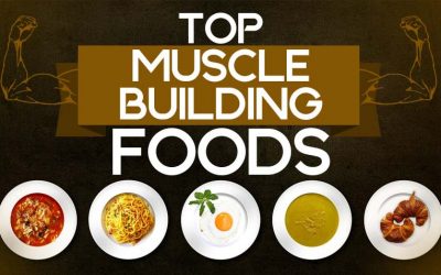 Top Foods To Build Muscle