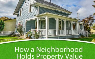 How a Neighborhood Holds Property Value