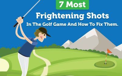 7 Most Frightening Shots In The Golf Game And How To Fix Them