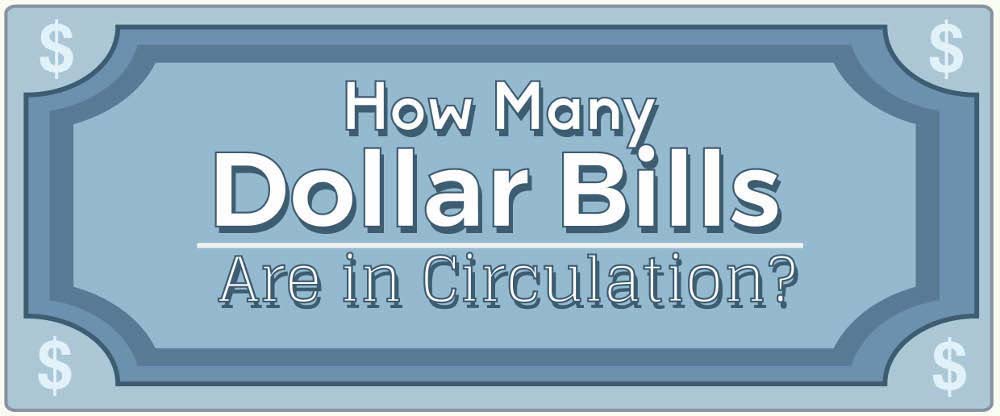 how-many-dollar-bills-are-in-circulation-infographic