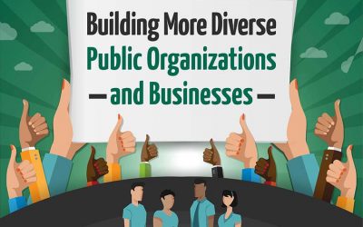 Building More Diverse Public Organizations & Businesses