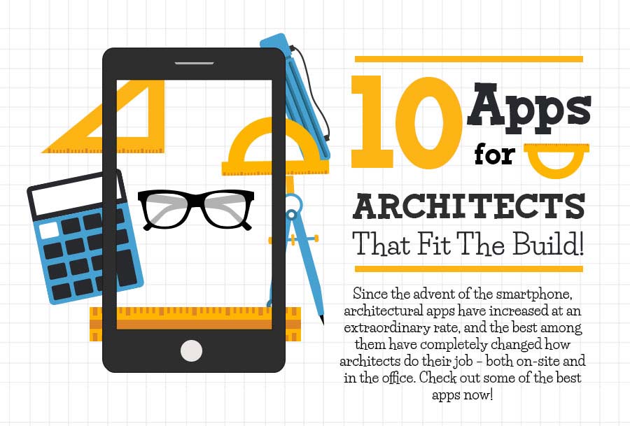 10 Apps for Architects That Fit The Build [Infographic]