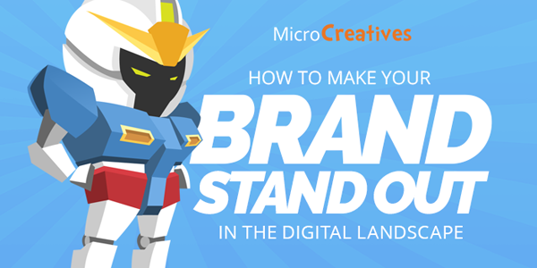 How To Make Your Brand Stand Out in the Digital Landscape [Infographic]