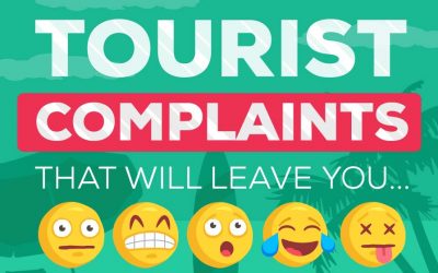 Tourist Complaints That Will Leave You Speechless