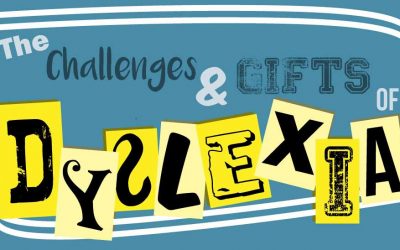 The Challenges and Gifts of Dyslexia