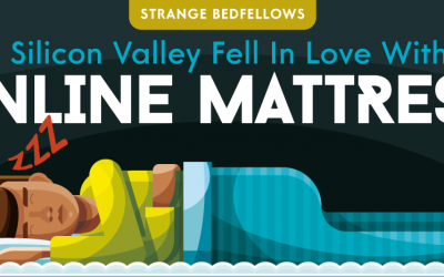 Strange Bedfellows: How Silicon Valley Fell In Love With The Online Mattress