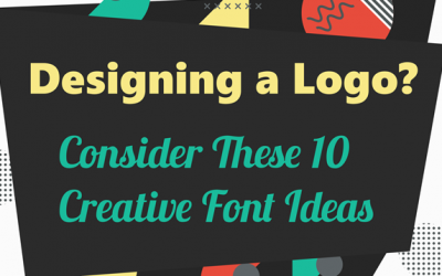 Designing a Logo? Consider These 10 Creative Font Ideas