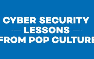 Cyber Security Lessons From Pop Culture