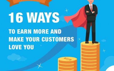 16 Ways To Earn More and Make Your Customers Love You