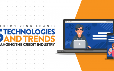 Modernizing Loans: 5 Technologies and Trends Changing the Credit Industry