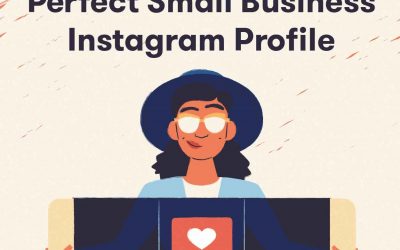 The Anatomy of the Perfect Small Business Instagram Profile