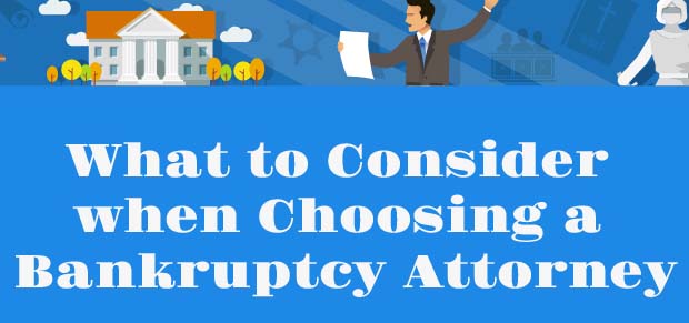 What to Consider When Choosing a Bankruptcy Attorney