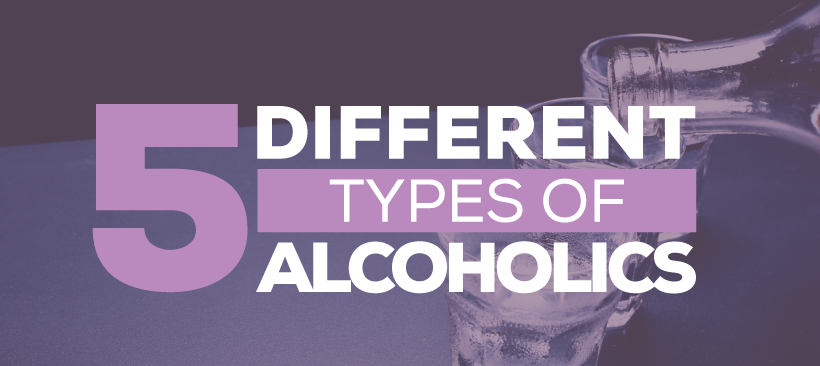 Five Different Types of Alcoholics
