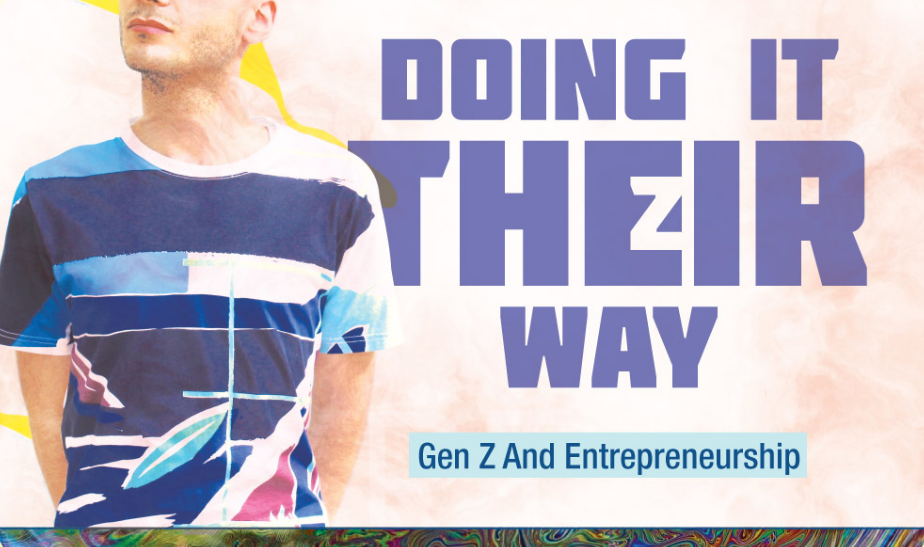 Doing It Their Way: Gen Z And Entrepreneurship