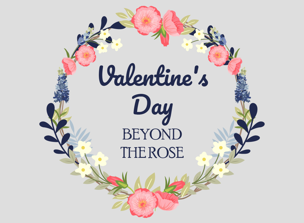 Valentine’s Day – Beyond The Roses