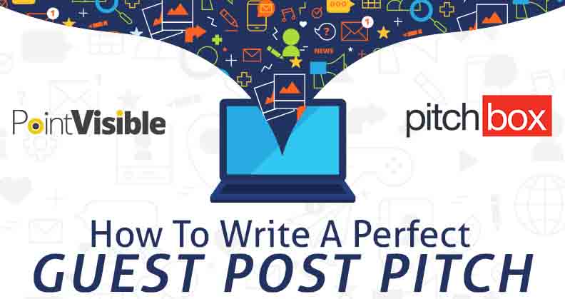 How To Write A Perfect Guest Post Pitch