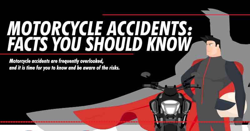 Motorcycle Accidents: Facts You Should Know