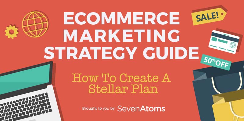 Ecommerce Marketing Strategy Guide