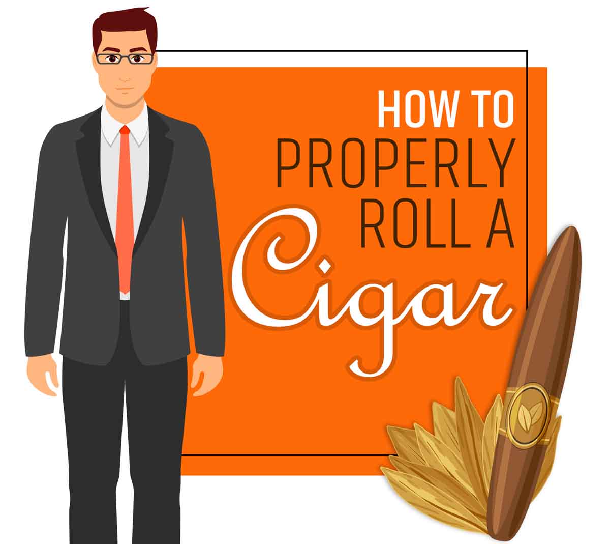 How to Properly Roll a Cigar