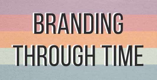 Branding Through Time