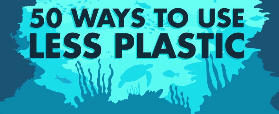 50 Ways to Use Less Plastic