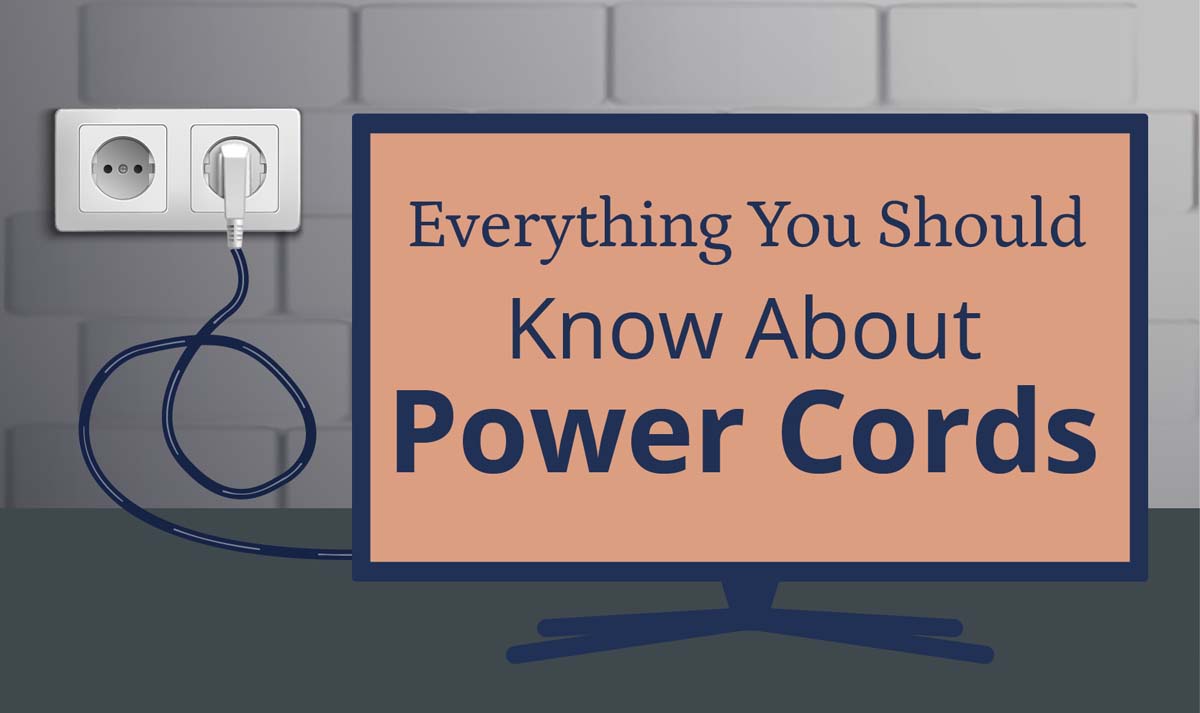 Everything You Should Know About Power Cords