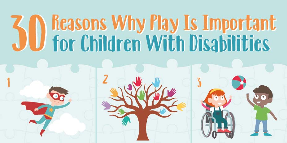 30 Reasons Why Play is Important for Children With Disabilities