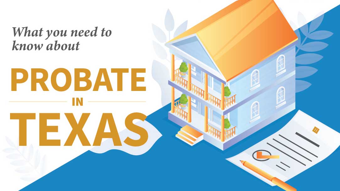 What You Need to Know About Probate in Texas