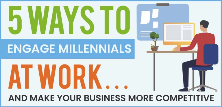 5 Ways to Engage Millennials at Work