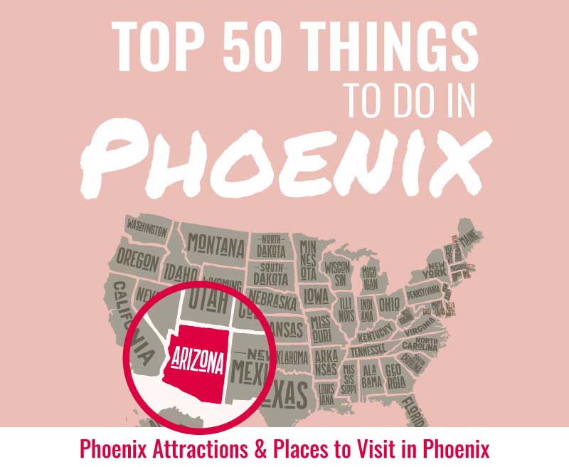 Top 50 Things to Do in Phoenix