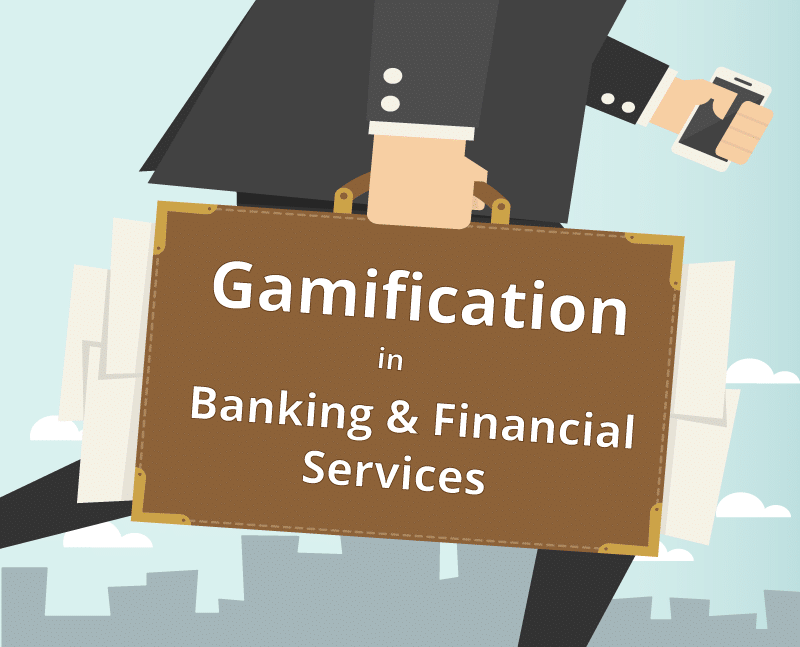 Gamification in Banking and Financial Services