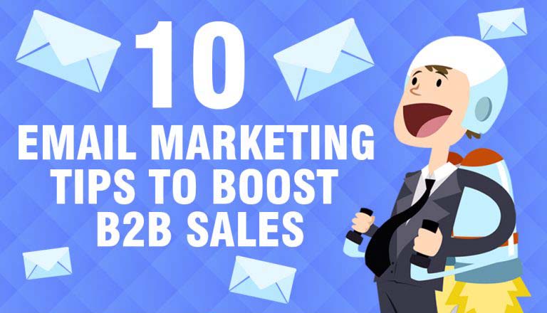 10 Email Marketing Tips to Boost B2B Sales