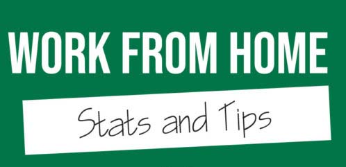 Work From Home Stats and Tips