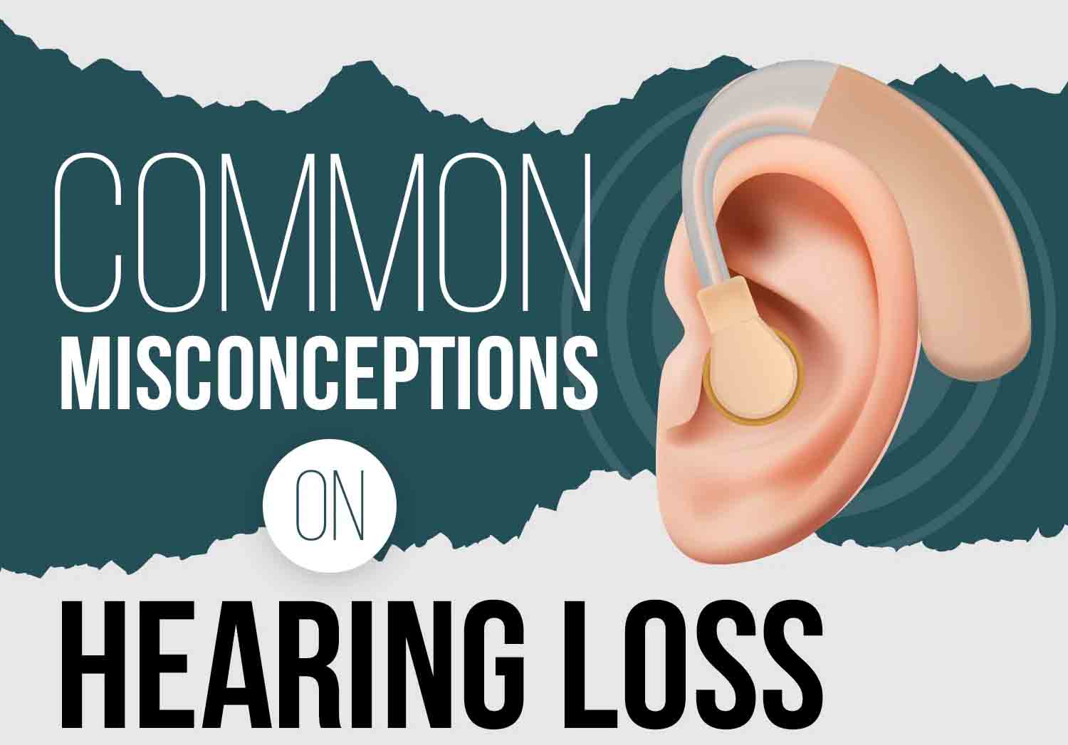 Common Misconceptions on Hearing Loss