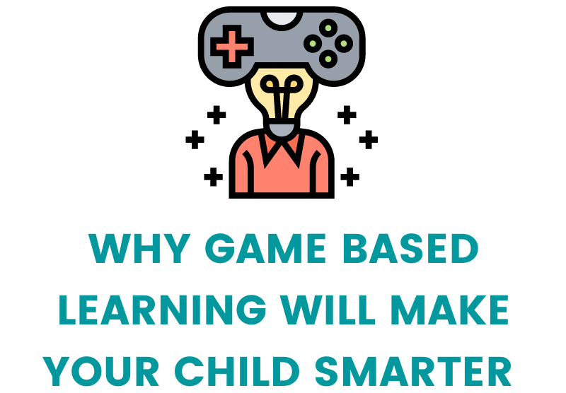 Why Game-Based Learning Will Make Your Child Smarter