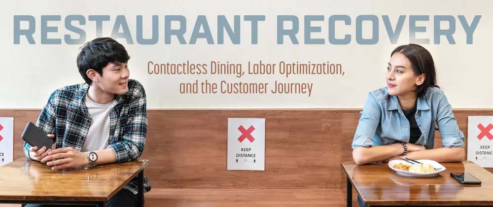 Restaurant Recovery: Contactless Dining, Labor Optimization & the Customer Journey