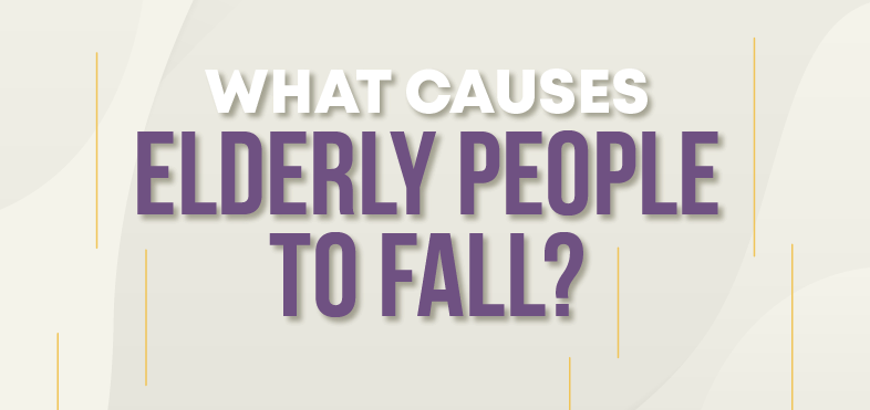 What Causes Elderly People to Fall?