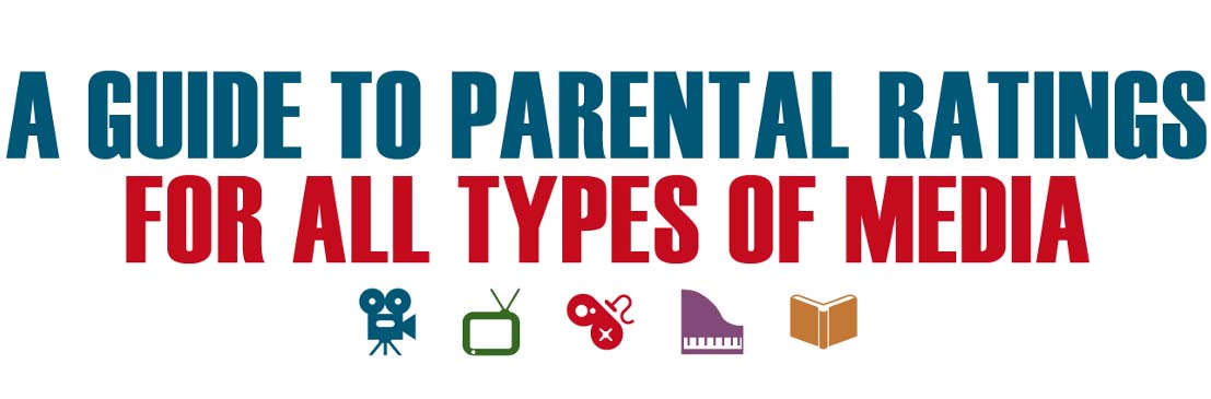 A Guide to Parental Ratings For All Types of Media