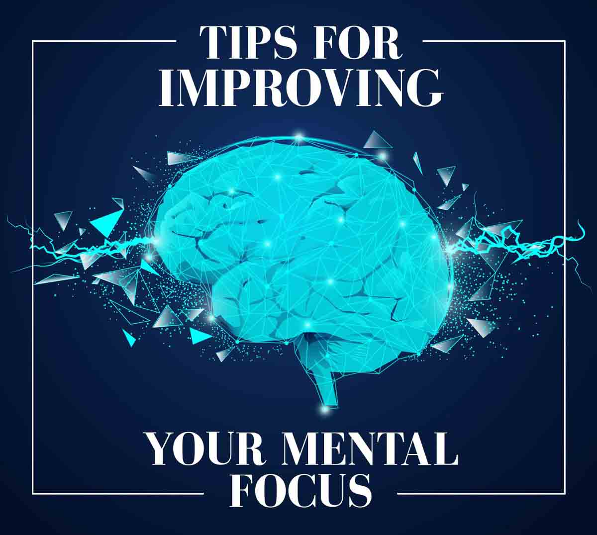 Tips For Improving Your Mental Focus Infographic 