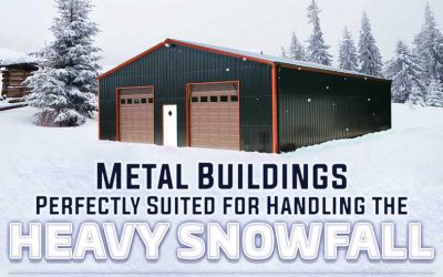 Metal Buildings – Perfectly Suited for Handling the Heavy Snowfall